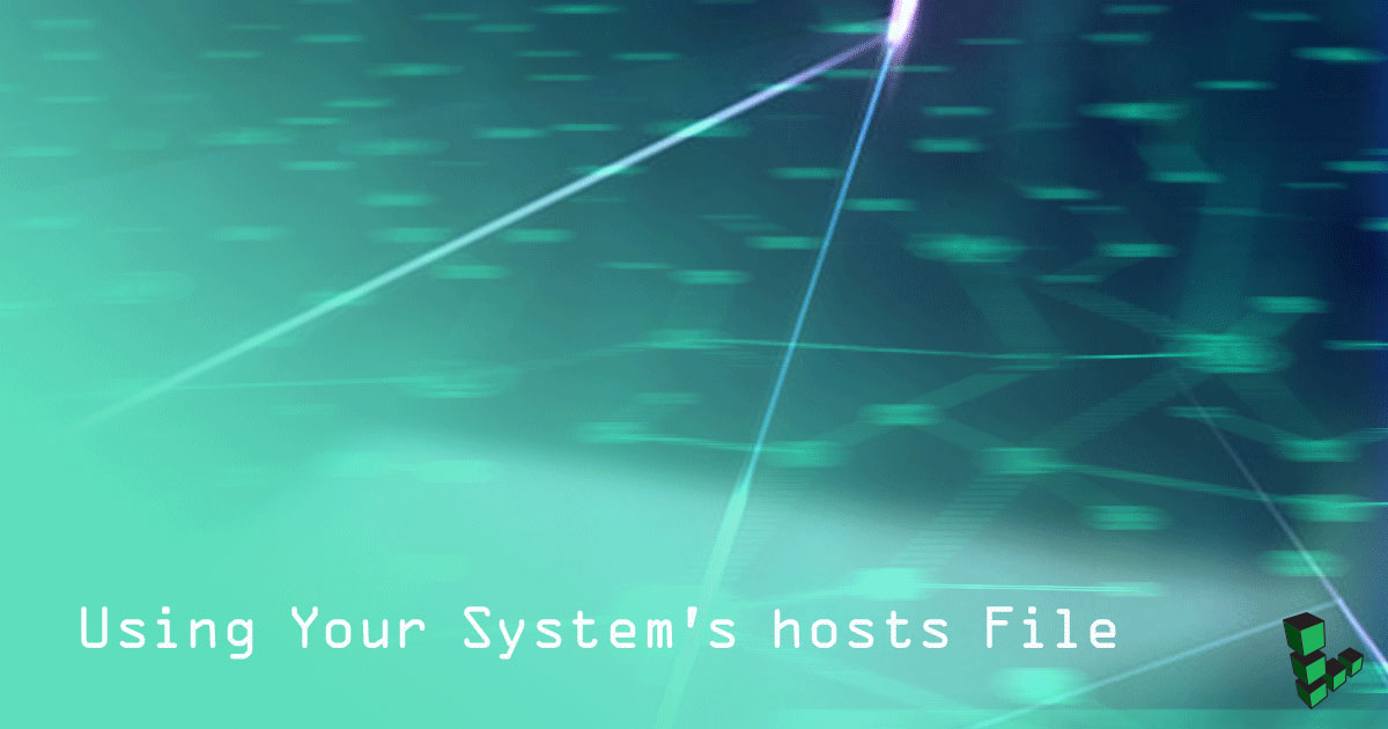 Using Your System’s Hosts File